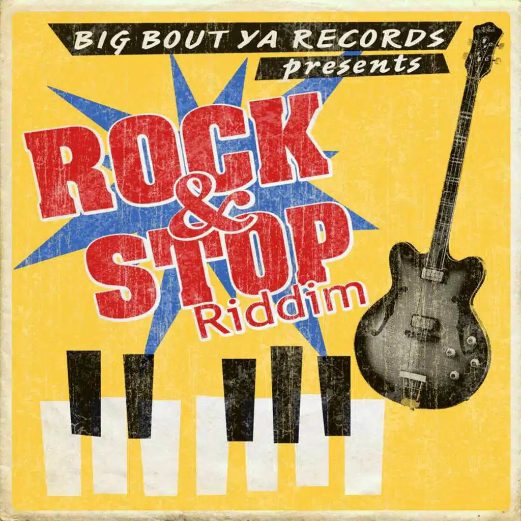 Rock & Stop Riddim (Big Boout Ya Records Presents)