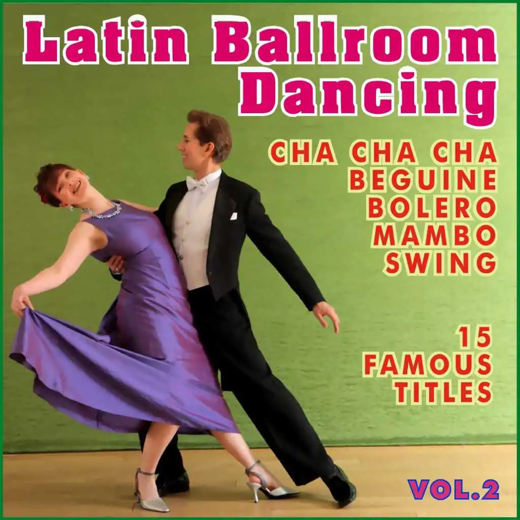 Latin Ballroom Dancing Vol. 2