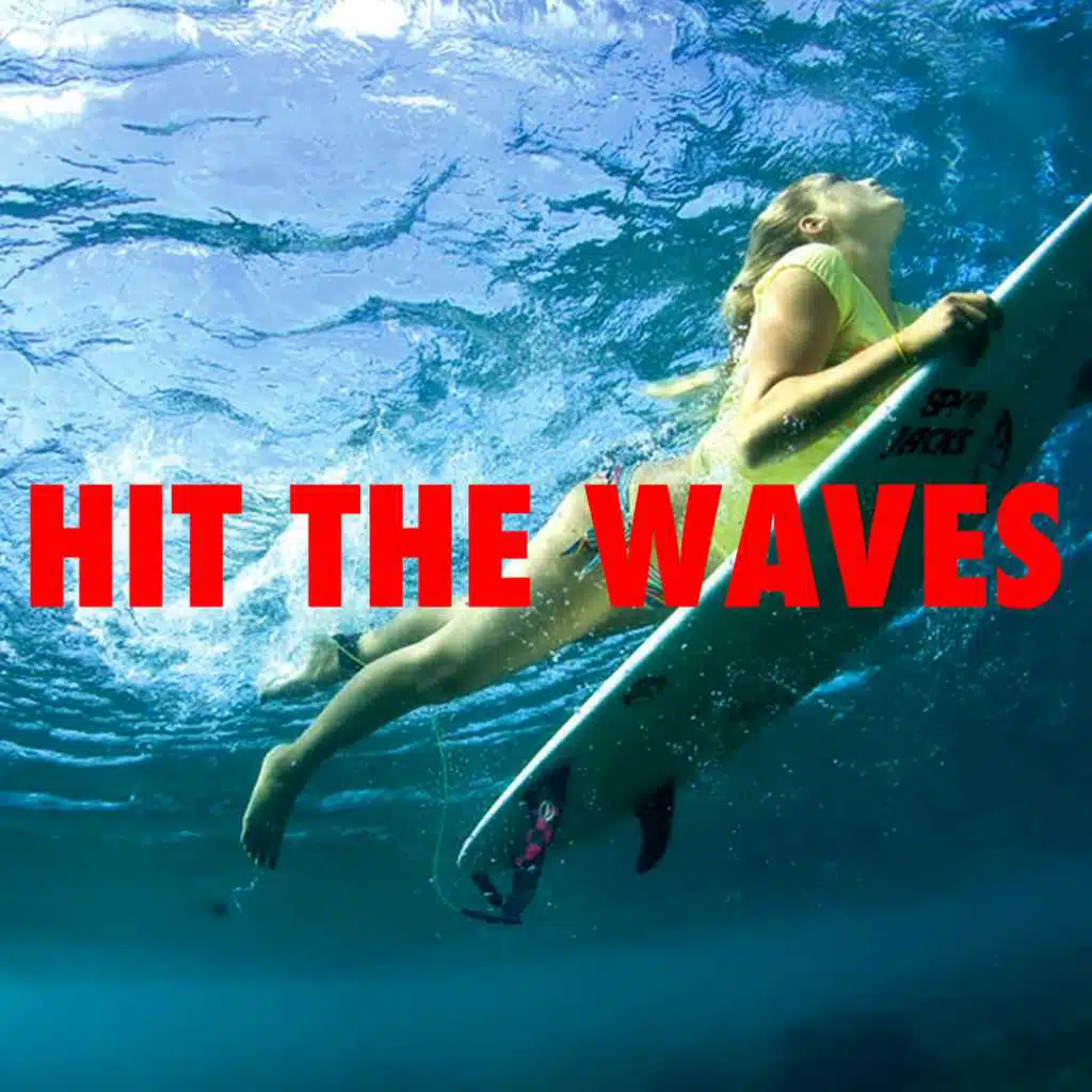 Hit The Waves