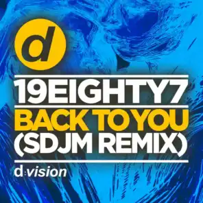 Back To You (SDJM Edit)