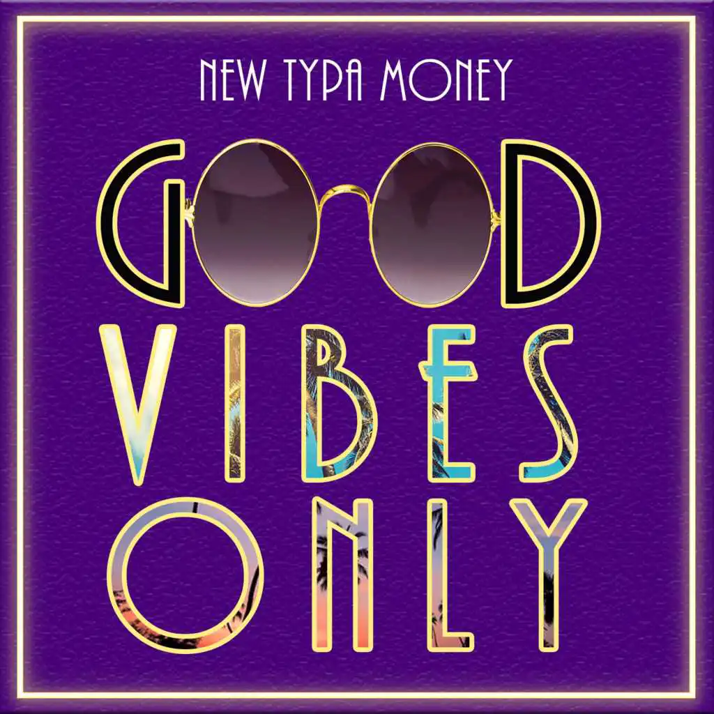 Good Vibes Only