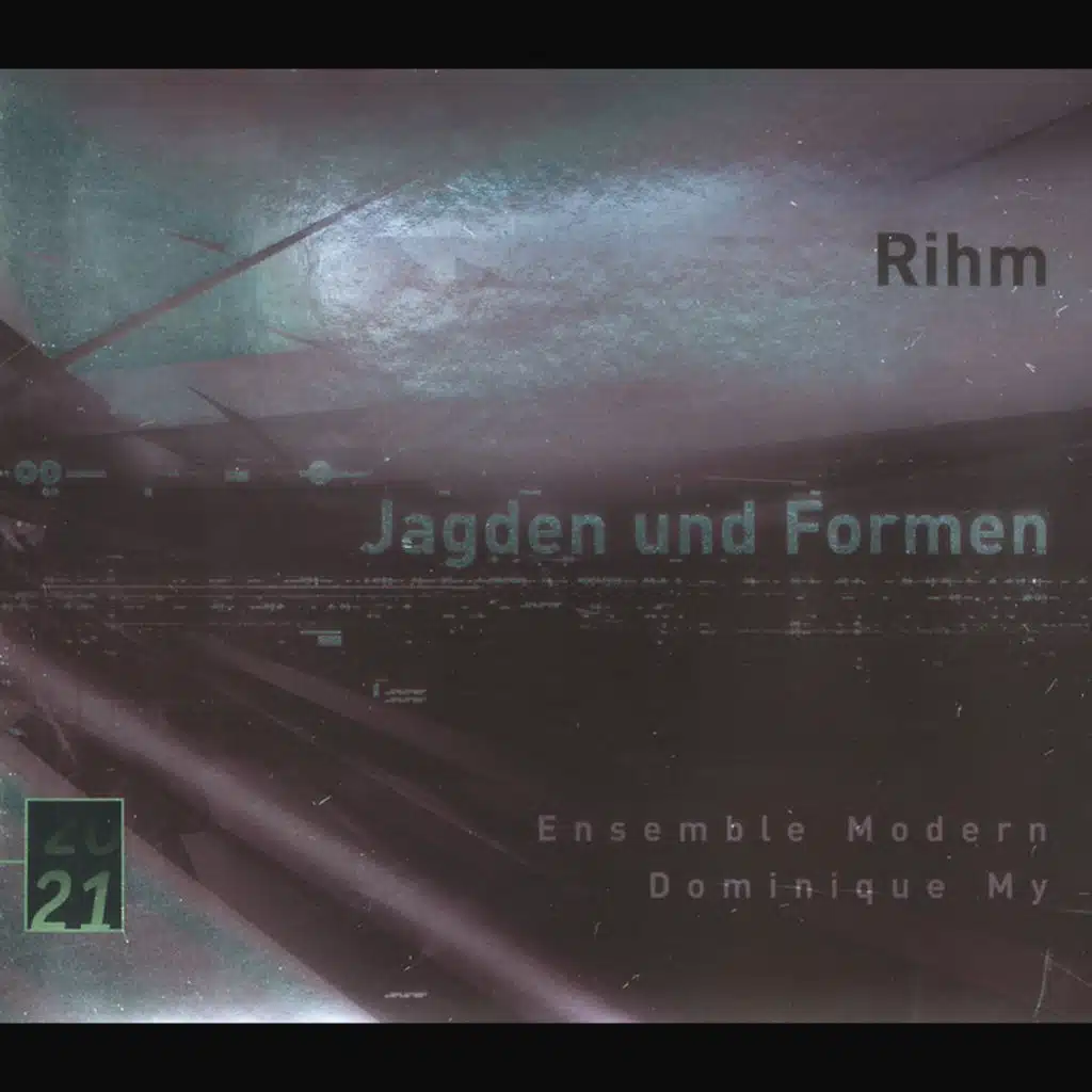 Rihm: Jagden und Formen