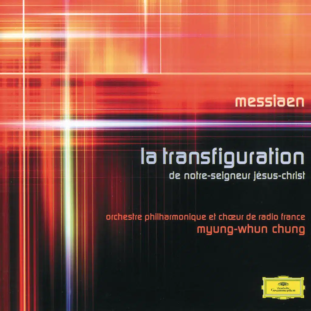 Messiaen: La Transfiguration de Notre-Seigneus Jésus-Christ