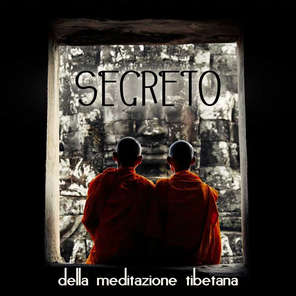 Segreto della meditazione tibetana