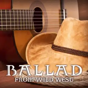 Ballad from Wild West – Slow Instrumental Country Music, Total Relaxation