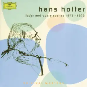 Hans Hotter: Lieder and Opera Scenes 1942-1973