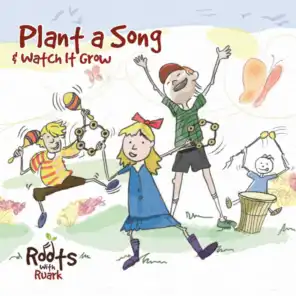 Plant a Song & Watch It Grow
