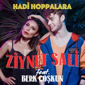 Hadi Hoppalara (feat. Berk Coşkun)