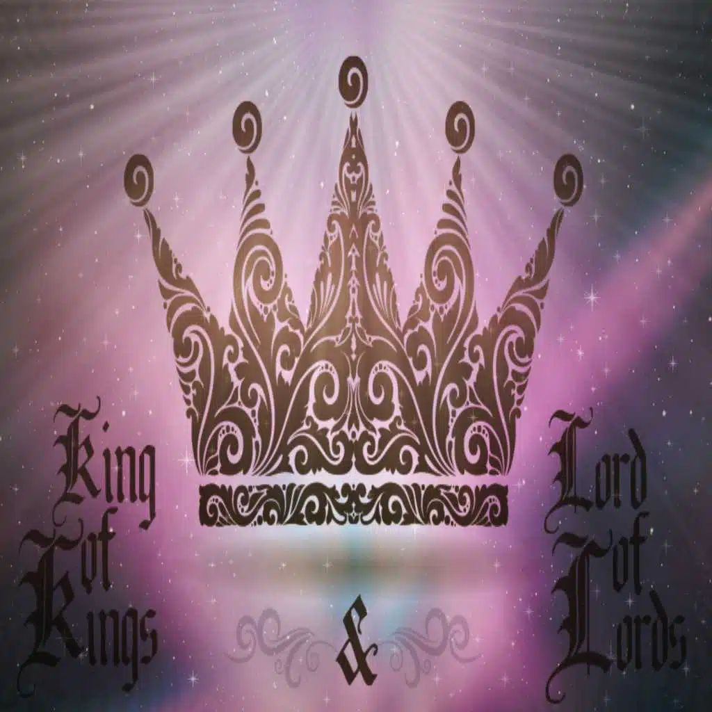 King of Kings & Lord of Lords