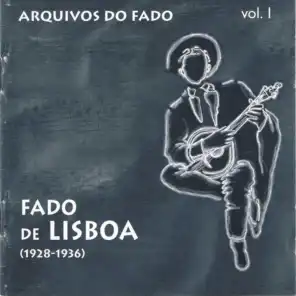 Arquivos do Fado - Fado de Lisboa  (1928-1936) (Vol 1)