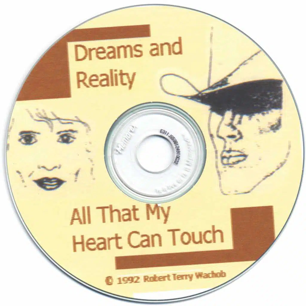 Dreams and Reality--All That My Heart Can Touch