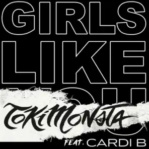 Girls Like You (TOKiMONSTA Remix) [feat. Cardi B]