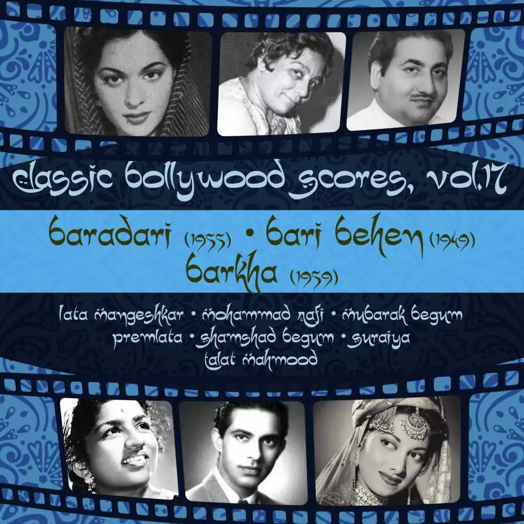 Classic Bollywood Scores, Vol. 17 : Baradari (1955), Bari Behen (1949), Barkha (1959)