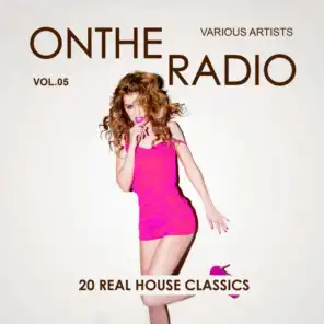 On the Radio, Vol. 5 (20 Real House Classics)