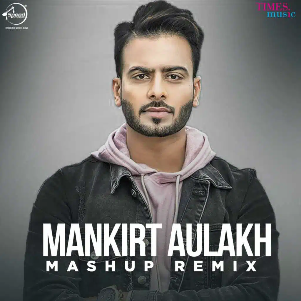 Mankirt Aulakh Mashup (Remix) [feat. Deep Kahlon]