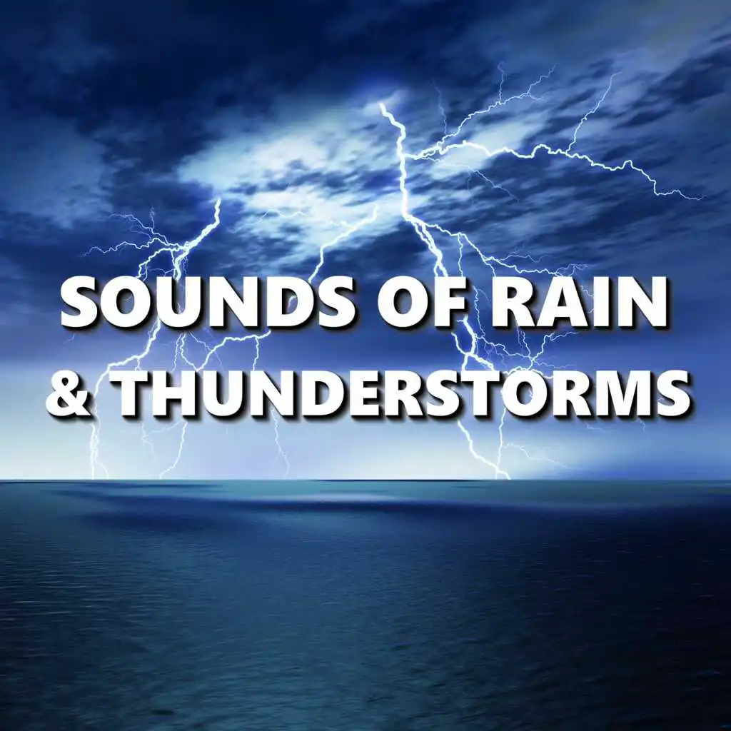 Sounds of Rain & Thunderstorms