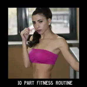 10 Part Fitness Routine