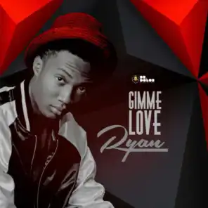 Gimme Love (feat. Ceeza Milli)