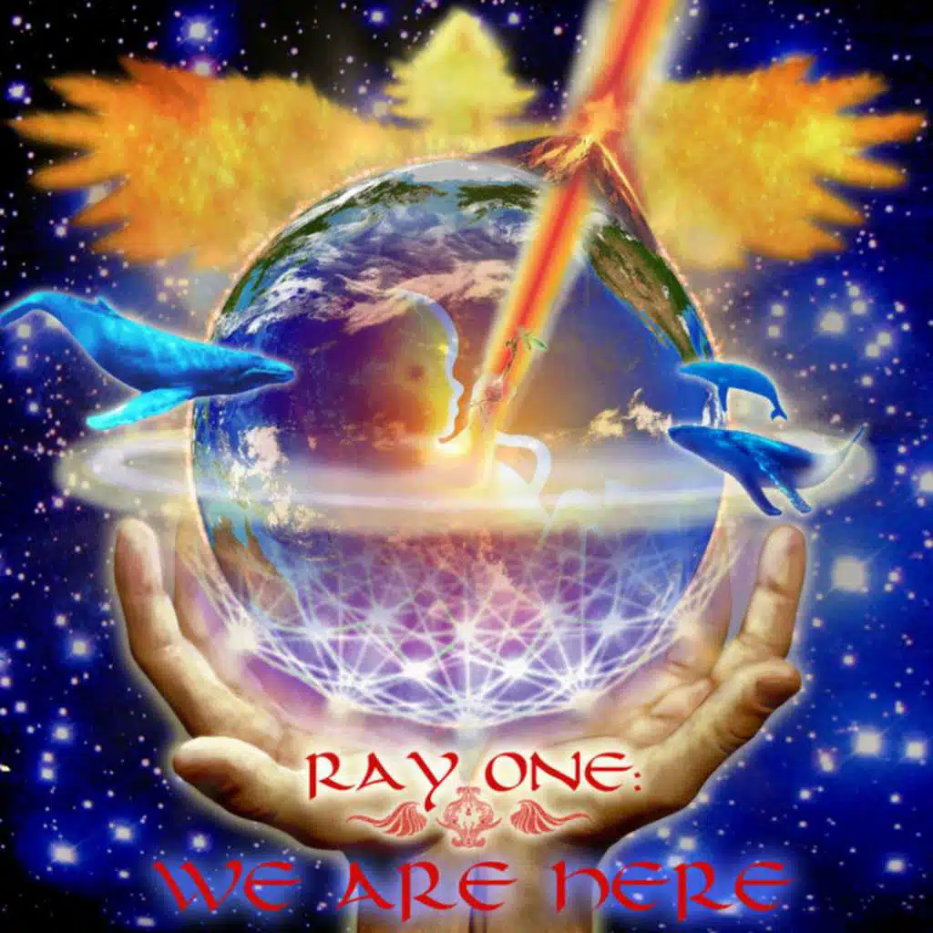 Ray One: We Are Here
