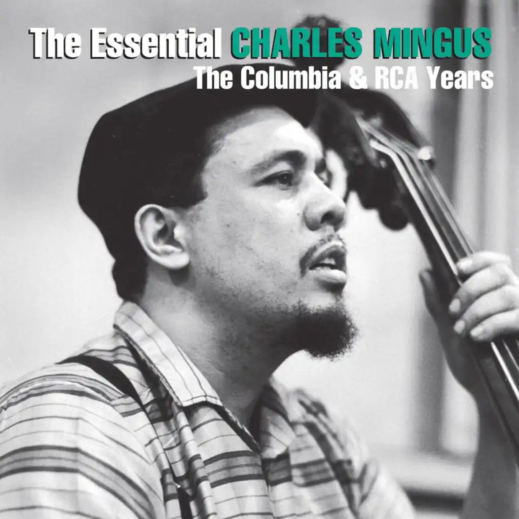 The Essential Charles Mingus: The Columbia & RCA Years