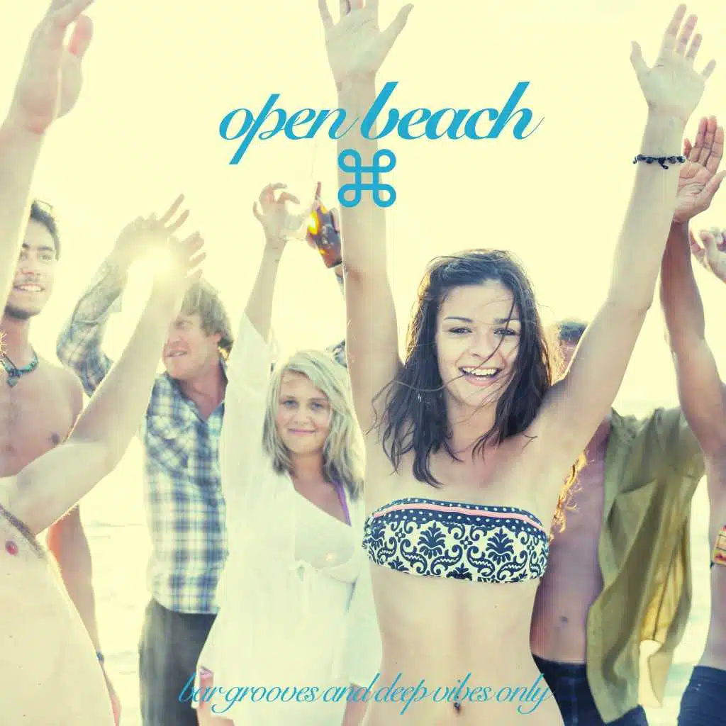 Open Beach (Bar Grooves and Deep Vibes Only)