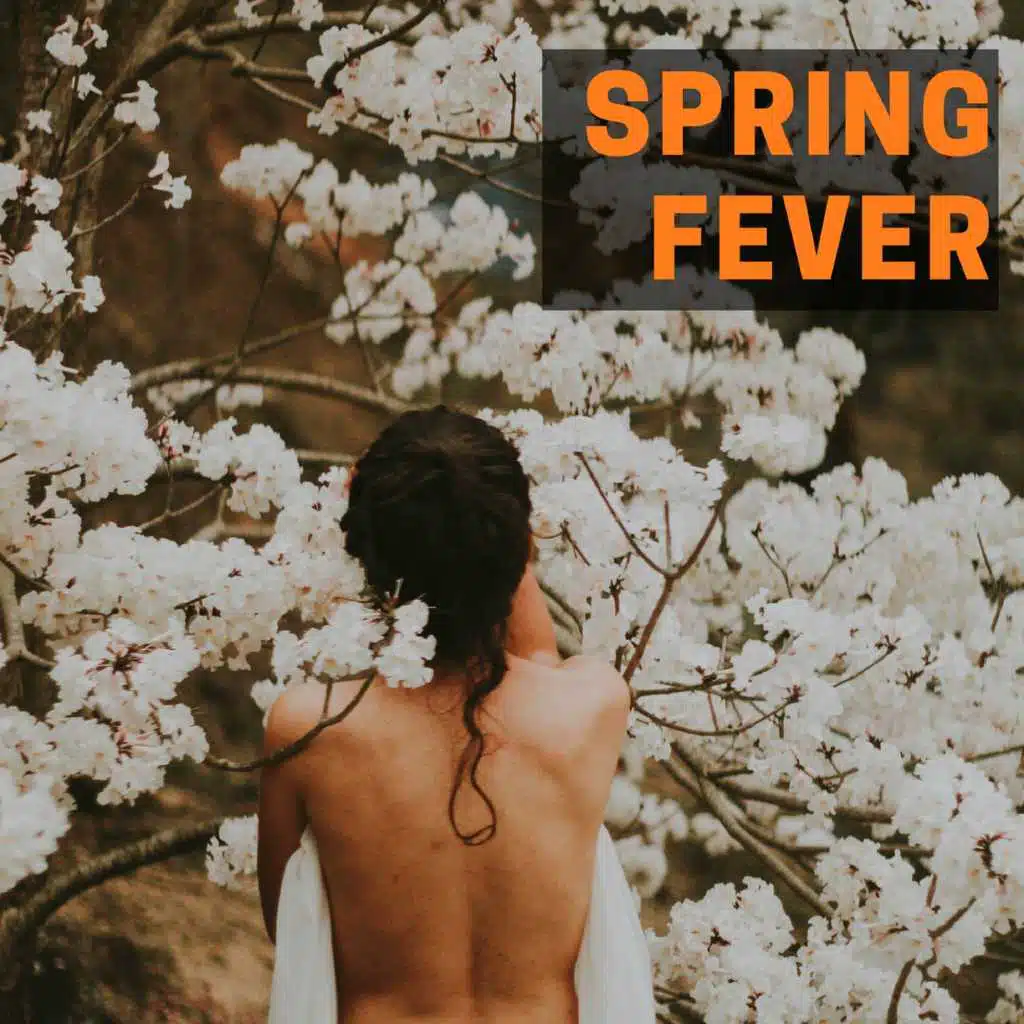 Spring Fever