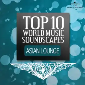 Top 10 World Music Soundscapes - Asian Lounge