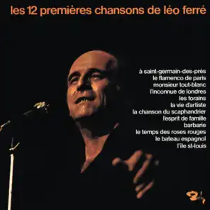 Les 12 Premières Chansons De Léo Ferré