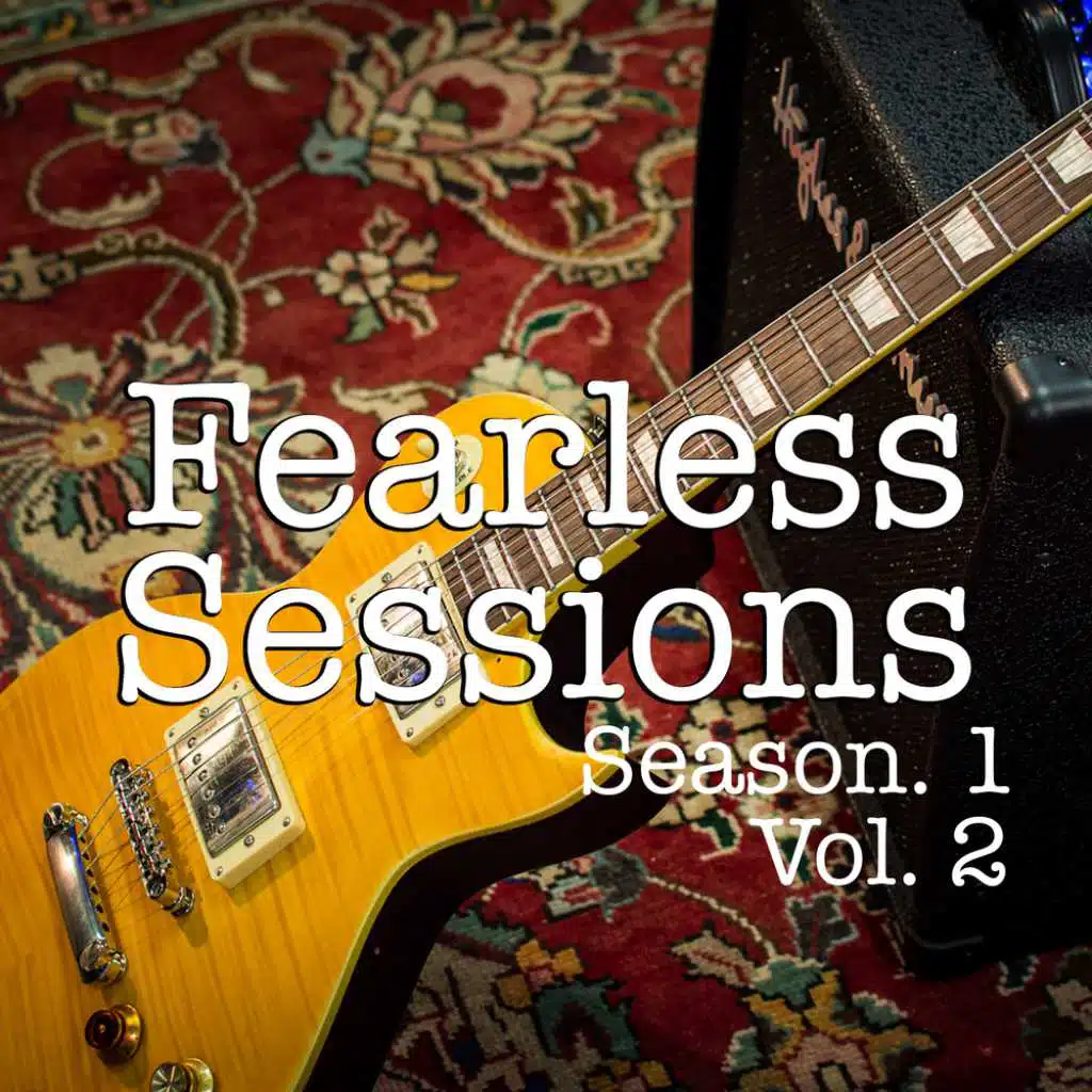 Fearless Sessions, Season. 1 Vol. 2