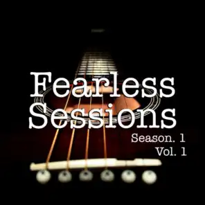 Fearless Sessions, Season. 1 Vol. 1