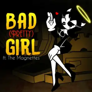 (Pretty) Bad Girl (feat. The Magnettes & Rockit)