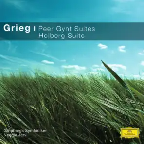 Grieg: Peer Gynt Suites, Holberg Suite etc.
