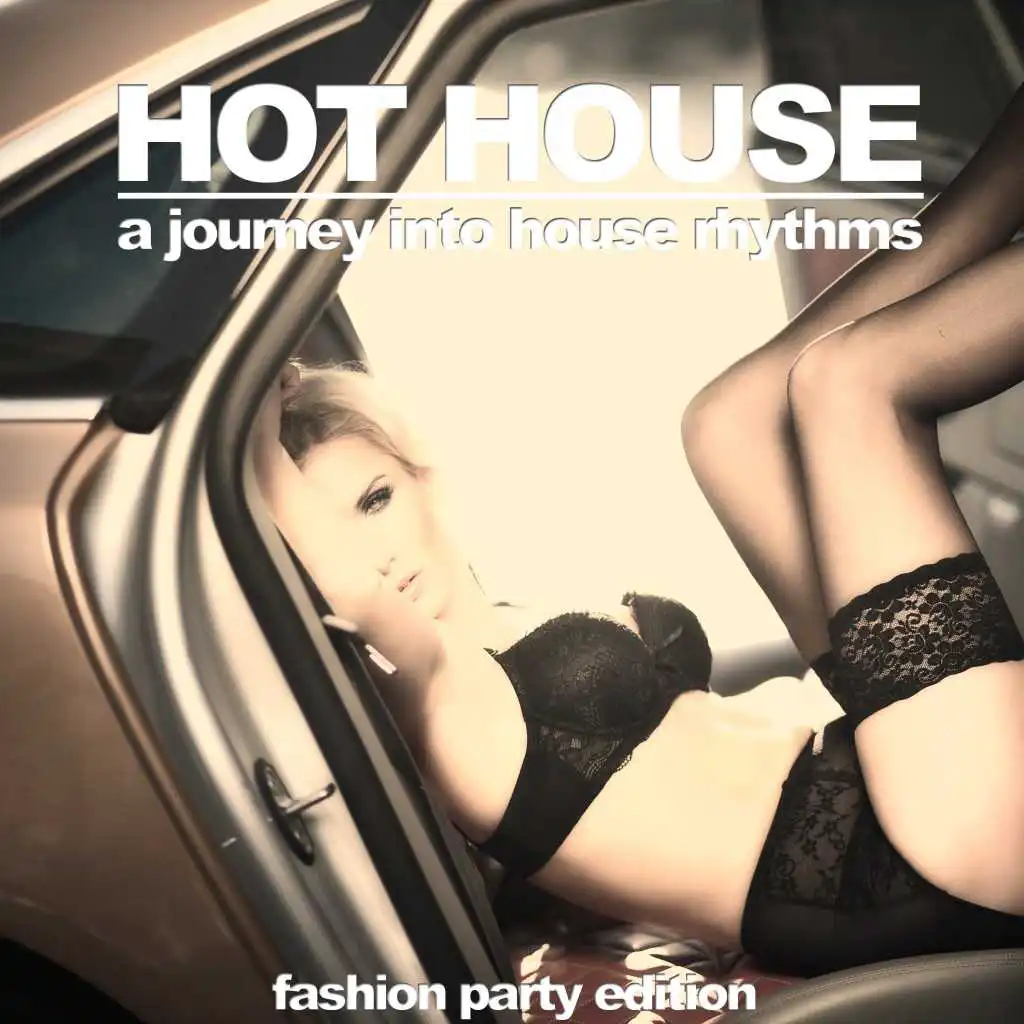 Hot House (A Journey into House Rhythms)