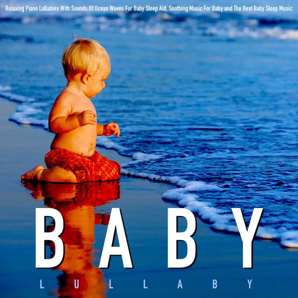 Baby Lullaby and Ocean Waves (feat. Monarch Baby Lullaby Institute)