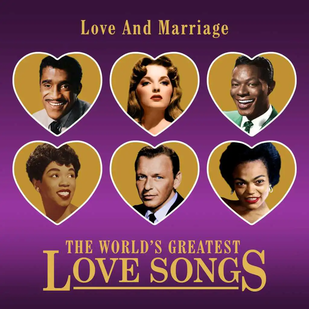 Love and Marriage (The World's Greatest Love Songs)