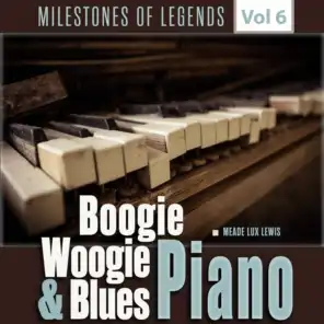Milestones of Legends - Boogie Woogie & Blues Piano, Vol. 6