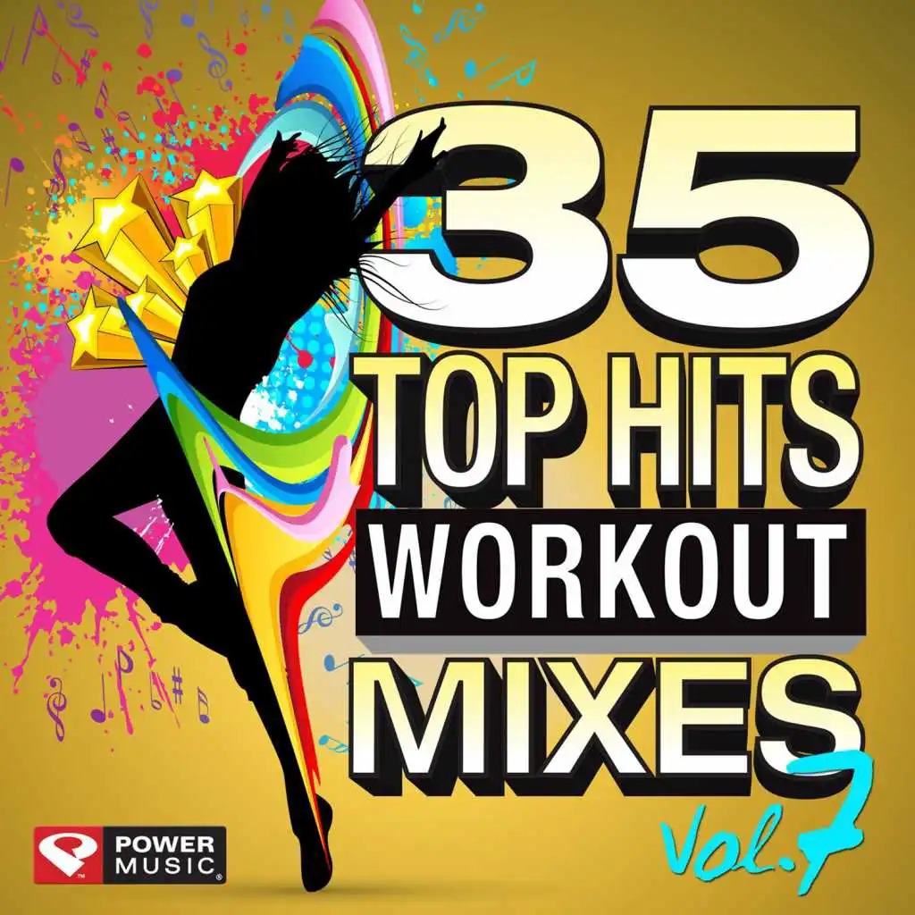 35 Top Hits, Vol. 7 - Workout Mixes (Unmixed Workout Music Ideal for Gym, Jogging, Running, Cycling, Cardio and Fitness)