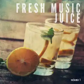 Fresh Music Juice, Vol. 1 (Cool Chilled Music)