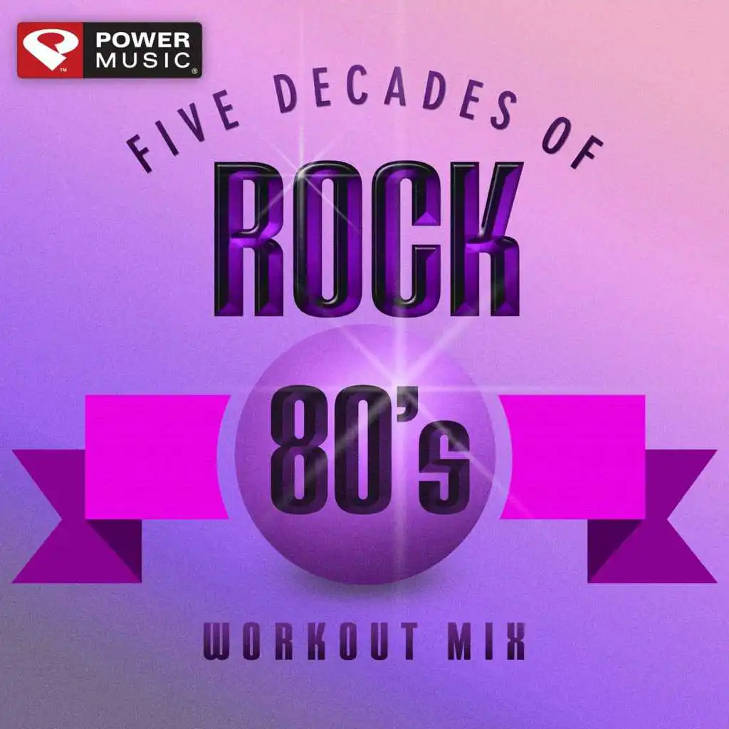 Five Decades of Rock 80's Workout Mix (60 Minute Non-Stop Workout Mix (128-130 BPM))
