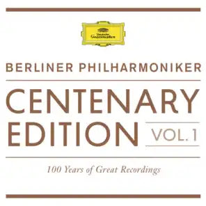 CENTENARY EDITION 1913 - 2013 BERLINER PHILHARMONIKER - Vol.1