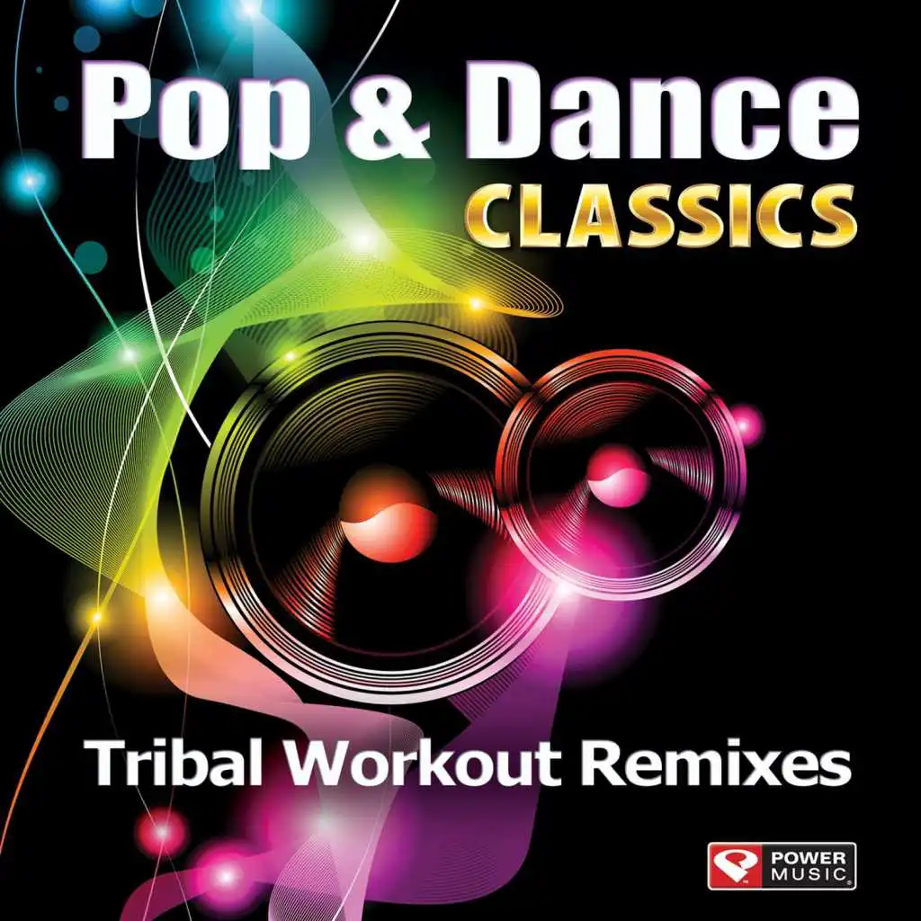 Pop & Dance Classics - Tribal Workout Remixes (60 Min Non-Stop Workout Mix (140 BPM))