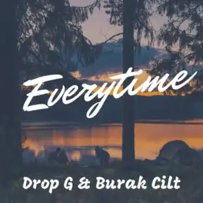 Everytime (feat. Burak Cilt)