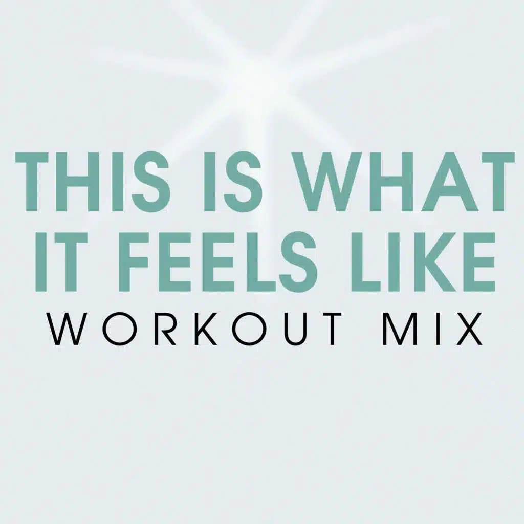 This Is What It Feels Like (Club Remix Radio Edit)