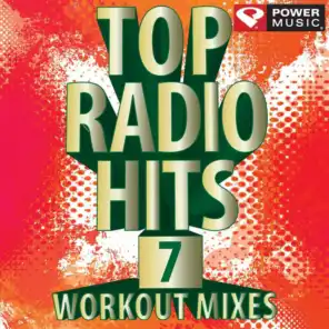 Top Radio Hits 7 Workout Mixes
