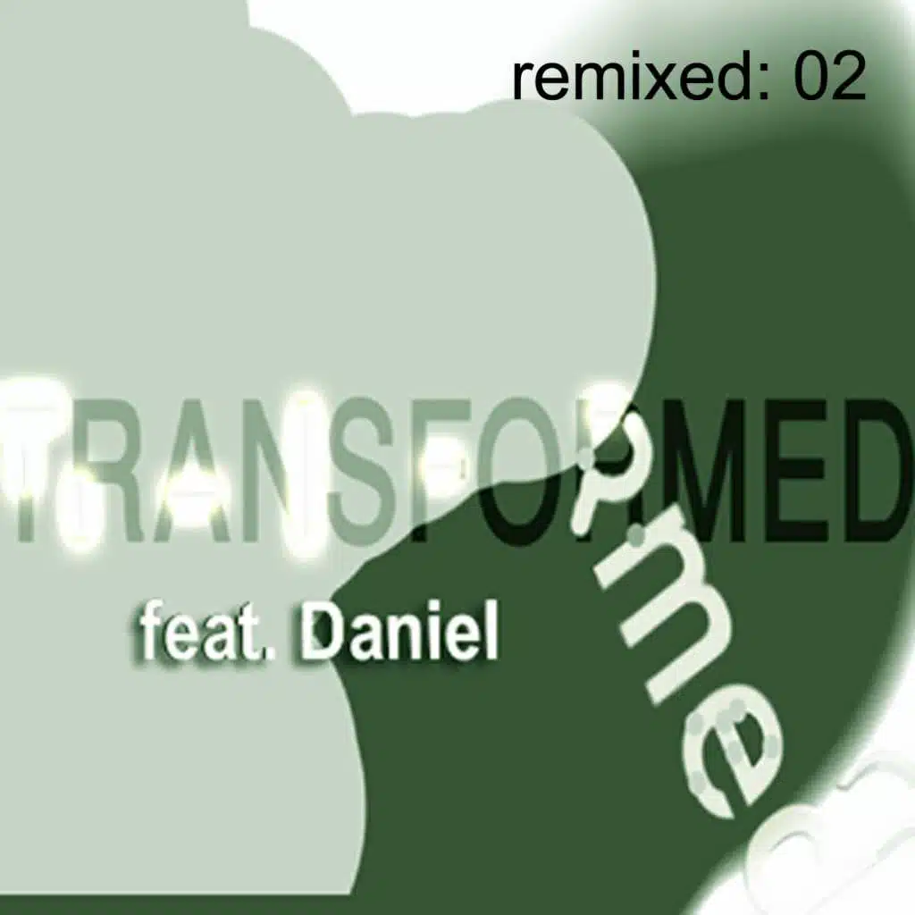 Transformed feat Daniel (Regulo 6 Remix)
