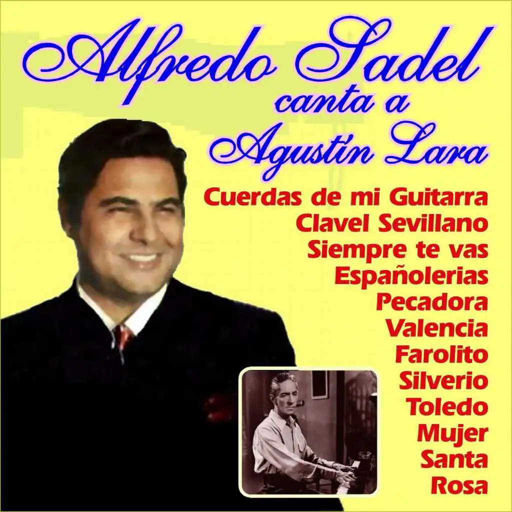 Voces de Oro de Venezuela - Alfredo Sadel Canta a Agustín Lara