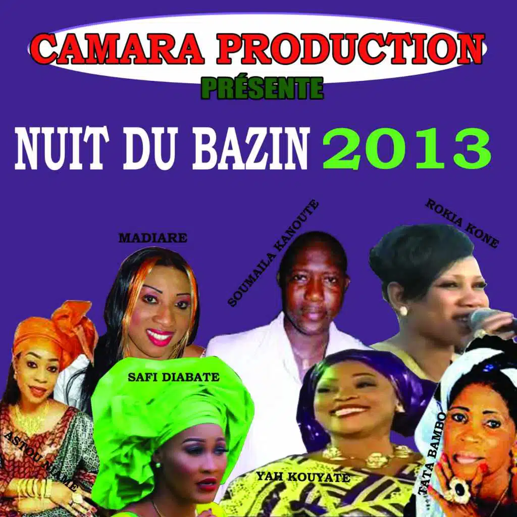 Nuit du Bazin 2013: Astou Niame, Madiare, Rokia Kone, Safi Diabate, Soumaila Kanoute, Tata Bambo, Yah Kouyate