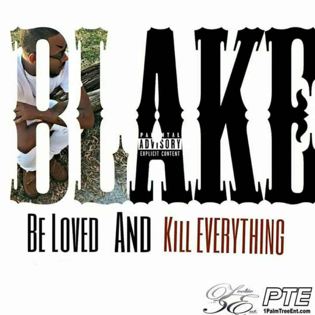 Be Loved and Kill Everything