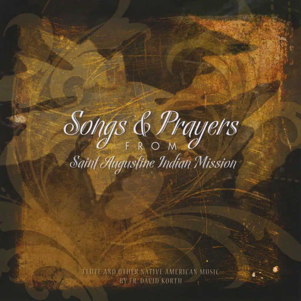 Songs & Prayers from Saint Augustine Indian Mission