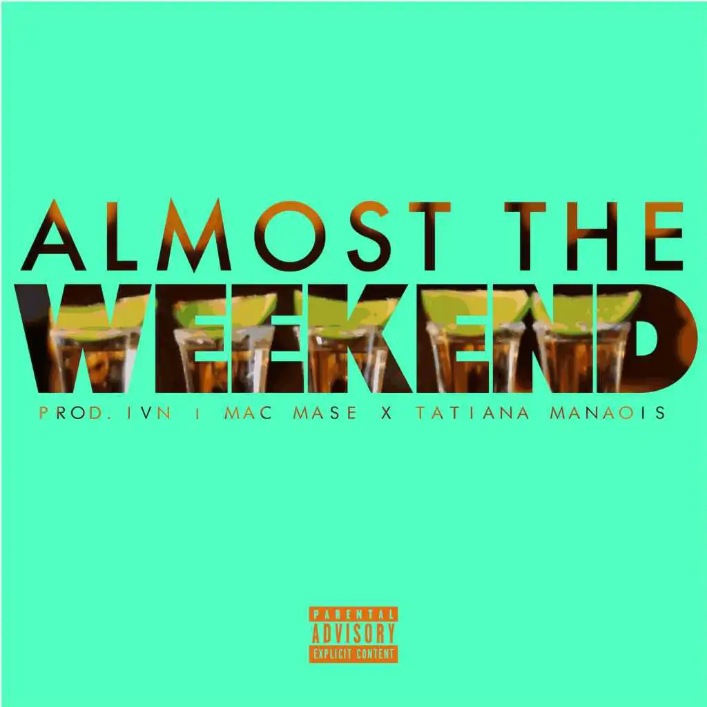 Almost the Weekend (feat. Tatiana Manaois)